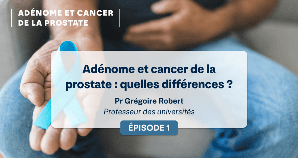 adénome et cancer de la prostate