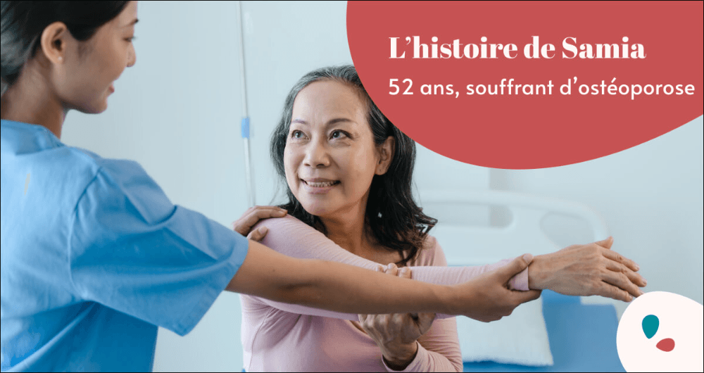 L'histoire de Samia, 52 ans, souffrant d'ostéoporose