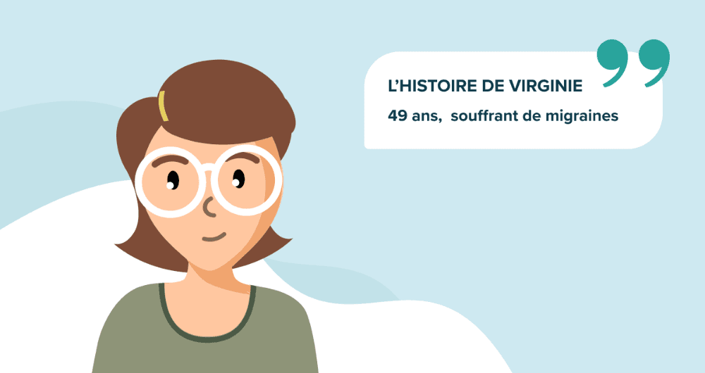 L'histoire de Virginie, 49 ans, souffrant de migraines