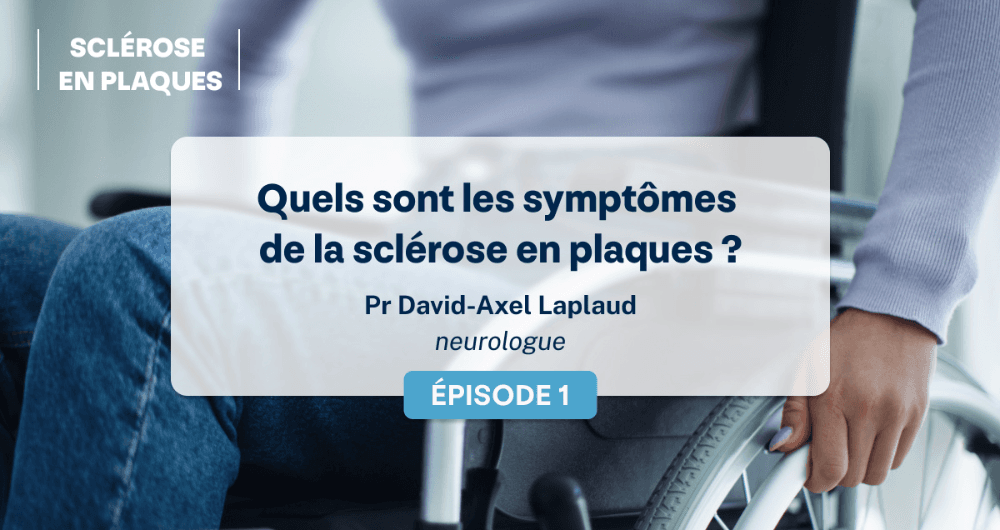 La sclérose en plaques : quels sont les symptômes ?