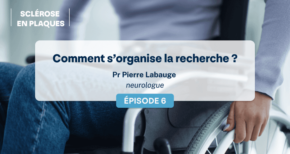 Sclérose en plaques : comment s'organise la recherche ?