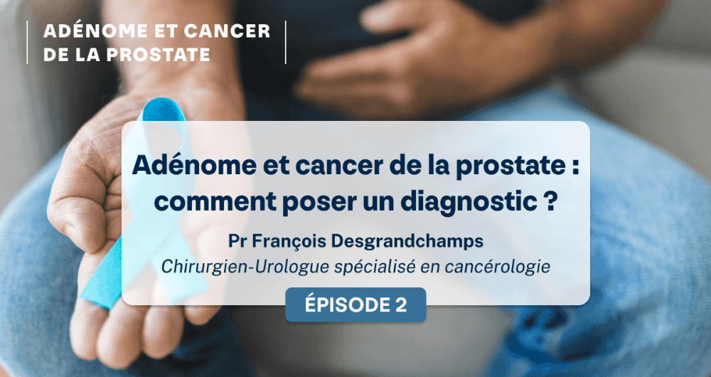 adénome et cancer de la prostate