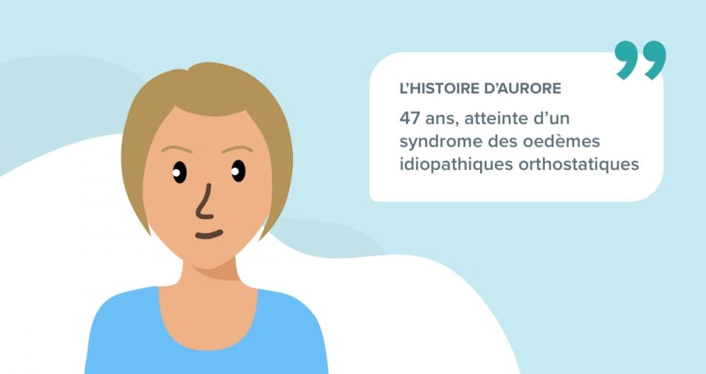 Témoignage syndrome des oedèmes idiopathiques orthostatiques