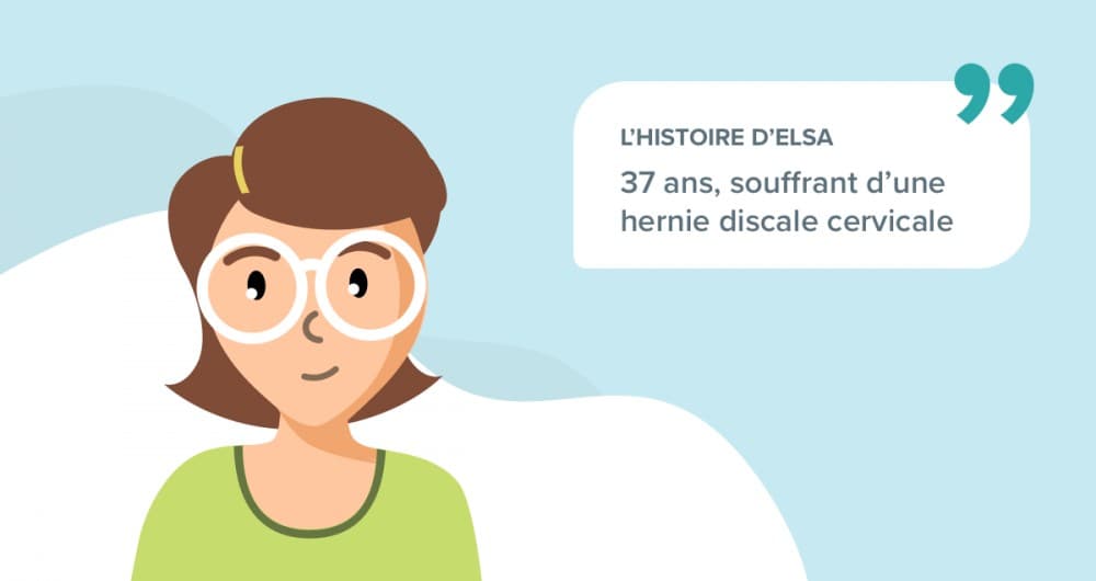 L’histoire d’Elsa, 37 ans, souffrant d’une hernie discale cervicale