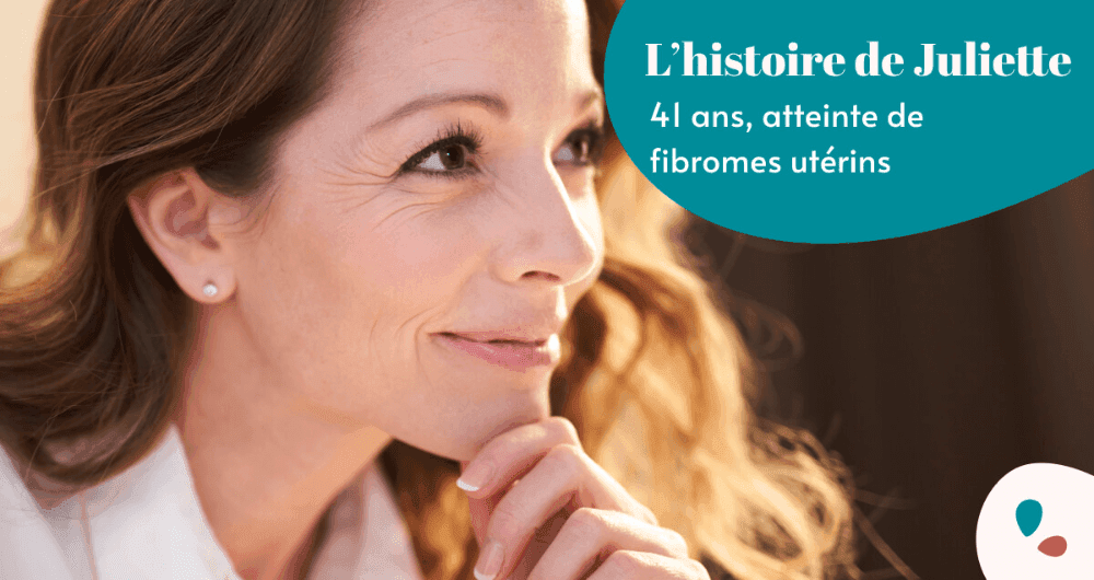 L’histoire de Juliette, 41 ans, atteinte de fibromes utérins