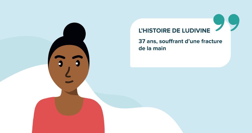 L’histoire de Ludivine, 37 ans, souffrant d’une fracture de la main