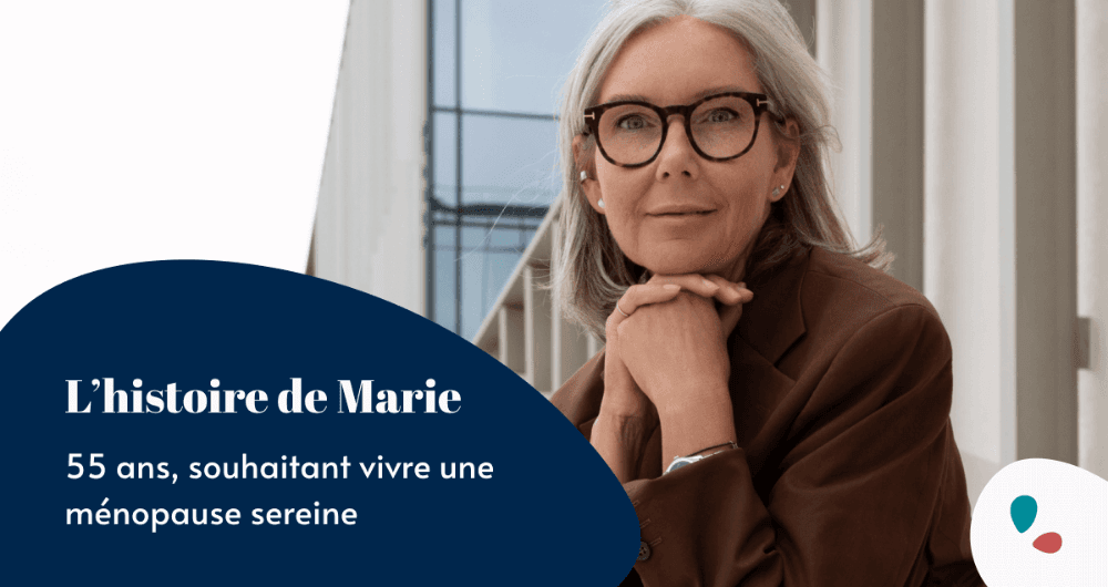 L'histoire de Marie, 55 ans, souhaitant vivre une ménopause sereine