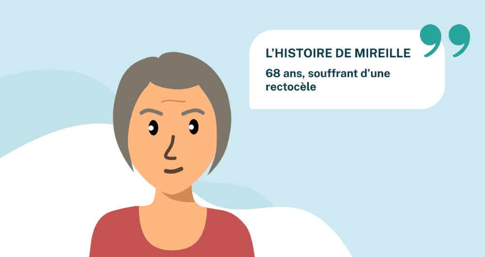 L'histoire de Mireille, 68 ans, souffrant d'une rectocèle