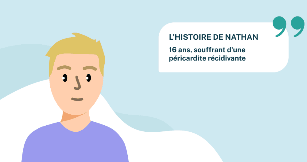 L'histoire de Nathan, 16 ans, souffrant d'une péricardite récidivante