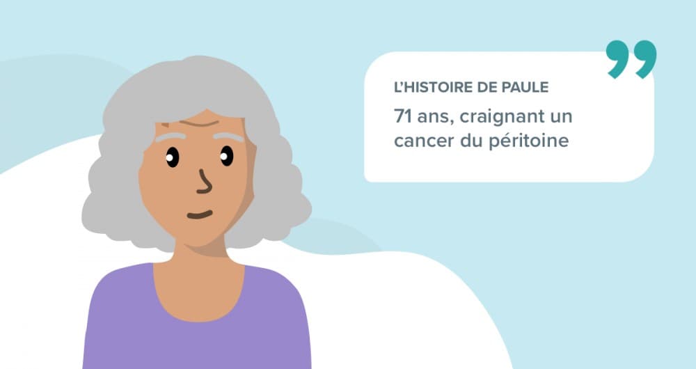 L’histoire de Paule, 71 ans, craignant un cancer du péritoine