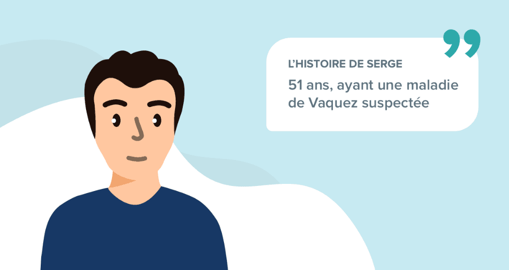 temoignage maladie de Vaquez