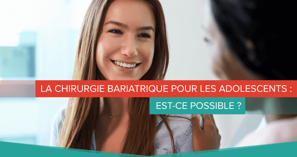 La chirurgie bariatrique pour les adolescents : est-ce possible ?