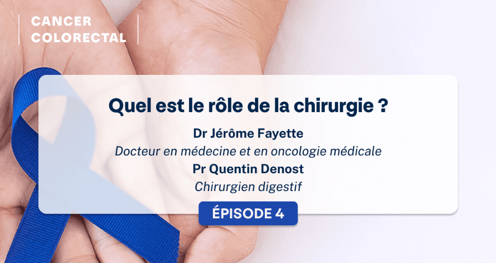 Le cancer colorectal : quel est le rôle de la chirurgie ?