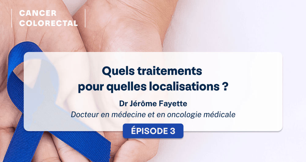 Le cancer colorectal : quel traitement pour quelle localisation ?