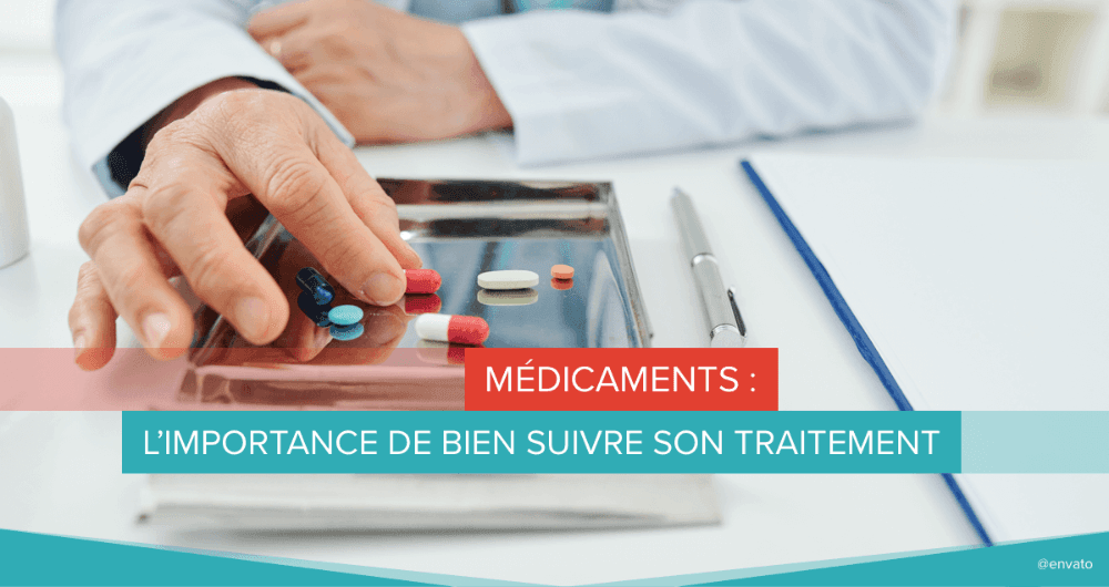 medicaments bien suivre traitement